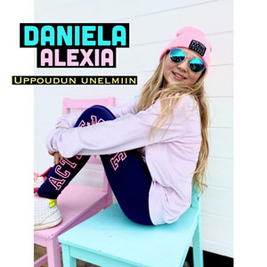 Daniela Alexia: Uppoudun Unelmiin